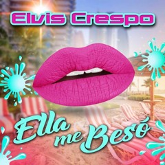 Elvis Crespo - Ella Me Besó (Duex Rhythmen En La Rumba Mix)