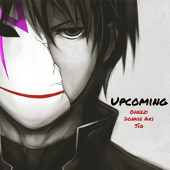 Upcoming (Ft. Donnie Aki, Sac)
