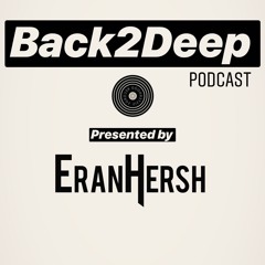 Eran Hersh - Back2Deep Podcast "Art Basel Miami Edition"