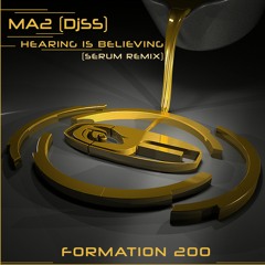 Ma2 - Hearing is believing (Serum Remix - clip) / Formation 200 LP