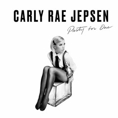Carly Rae Jepsen - Party For One (Otto Benson Remix)