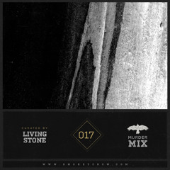 Living Stone - Murder Mix  017 - Smokey Crow