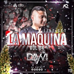Dayvi La Maquina Live Set Vol 4 (La Maquina Arrasando)