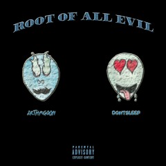 2kthagoon - Root of All Evil [Prod. by dontsleep]