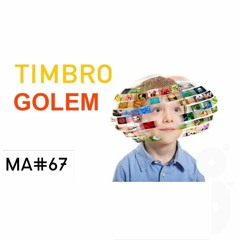 MA#67 Timbrogolem