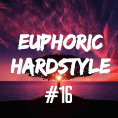 Euphoric Hardstyle Mix #16 (Mixed By TrixX)