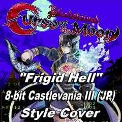 Bloodstained: Curse of the Moon - Frigid Hell [Castlevania III (JP) Style]