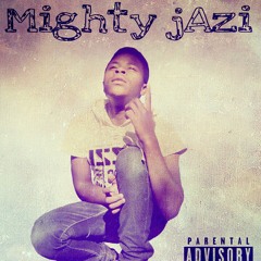 Mighty jAzi-Kwenzenjani [Prod. By Mighty]