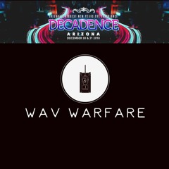 Decadence 2018 AZ (Wav Warfare)