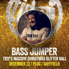 Tidy's Massive Christmas Glitter Ball 2018 - Bass Jumper Mix
