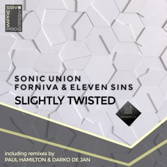 Sonic Union, Forniva, Eleven Sins - Slightly Twisted (Original Mix)