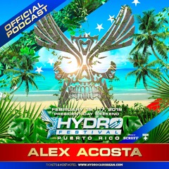 EP 53 : HYDRO Festival 2019 (Mixed by Alex Acosta)