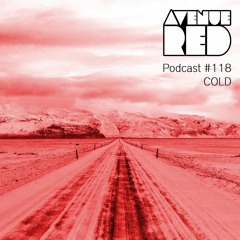 Avenue Red Podcast #118 - COLD
