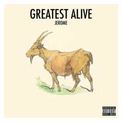 Jerome - Greatest Alive [Prod. Cxdy]