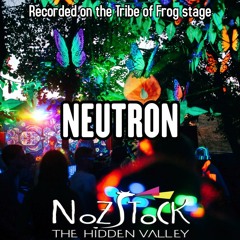 Neutron - Recorded on Tribe of Frog stage at Nozstock 2018
