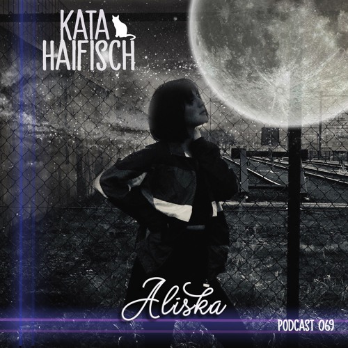 KataHaifisch Podcast 069 - Alıska