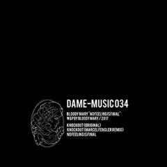 Bloody Mary - Knockout (Marcel Fengler Remix) - Dame Music