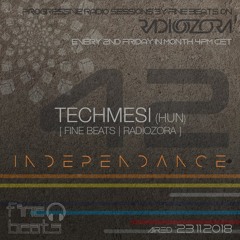 Independance #42@RadiOzora 2018 November | Techmesi Live Mix