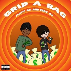 Grip A Bag (Feat. Matt Ox)