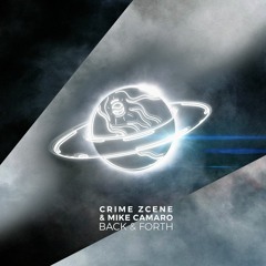 Crime Zcene & Mike Camaro - Back & Forth (Radio Edit)