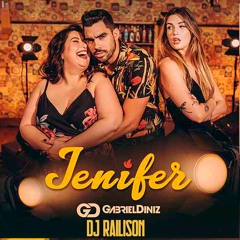 DJ RAILISON FEAT. GABRIEL DINIZ -O NOME DELA É  JENIFER