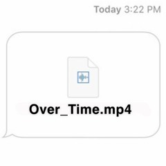 Over_Time.mp4 ~Miah