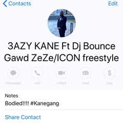 3azy Kane - ZeZe / Icon Freestyle ft Dj Bounce Gawd