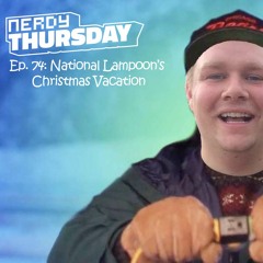 Ep. 74 National Lampoons Christmas Vacation