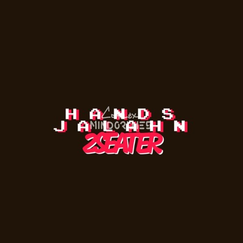HANDS x  JALAHN - 2SEATER