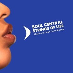 Soul Central - String Of Life (2SOUL, Jean Carlo - Remix)