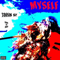 Myself - Cousin KP [Prod. By Drop]
