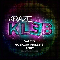 Kraze Klèb - Valmix X MC X AndyBeatZ