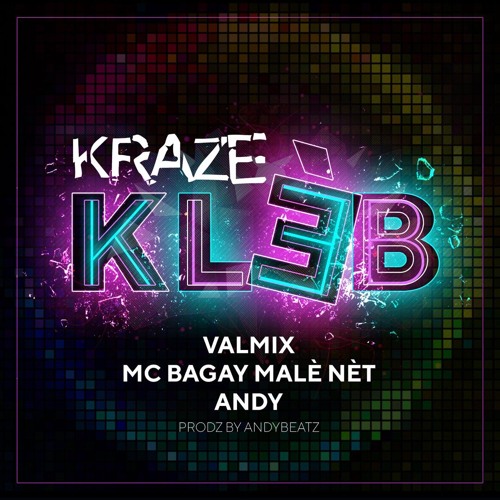 Kraze Klèb - Valmix X MC X AndyBeatZ