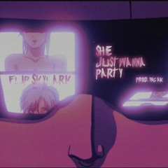 She Just Wanna Party (prod. yng ak)