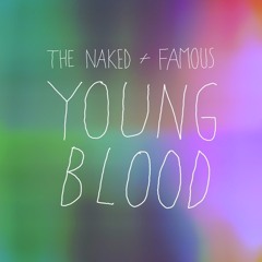 N A S H - Young Blood (The Naked And Famous cover)