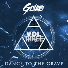 Dance To The Grave Volume 3