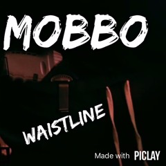 Mobbo - Waistline