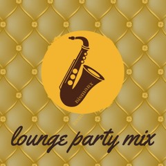 Lounge Party Mix