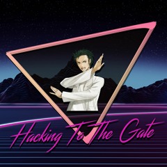 Hacking To The Gate (from Steins;Gate)