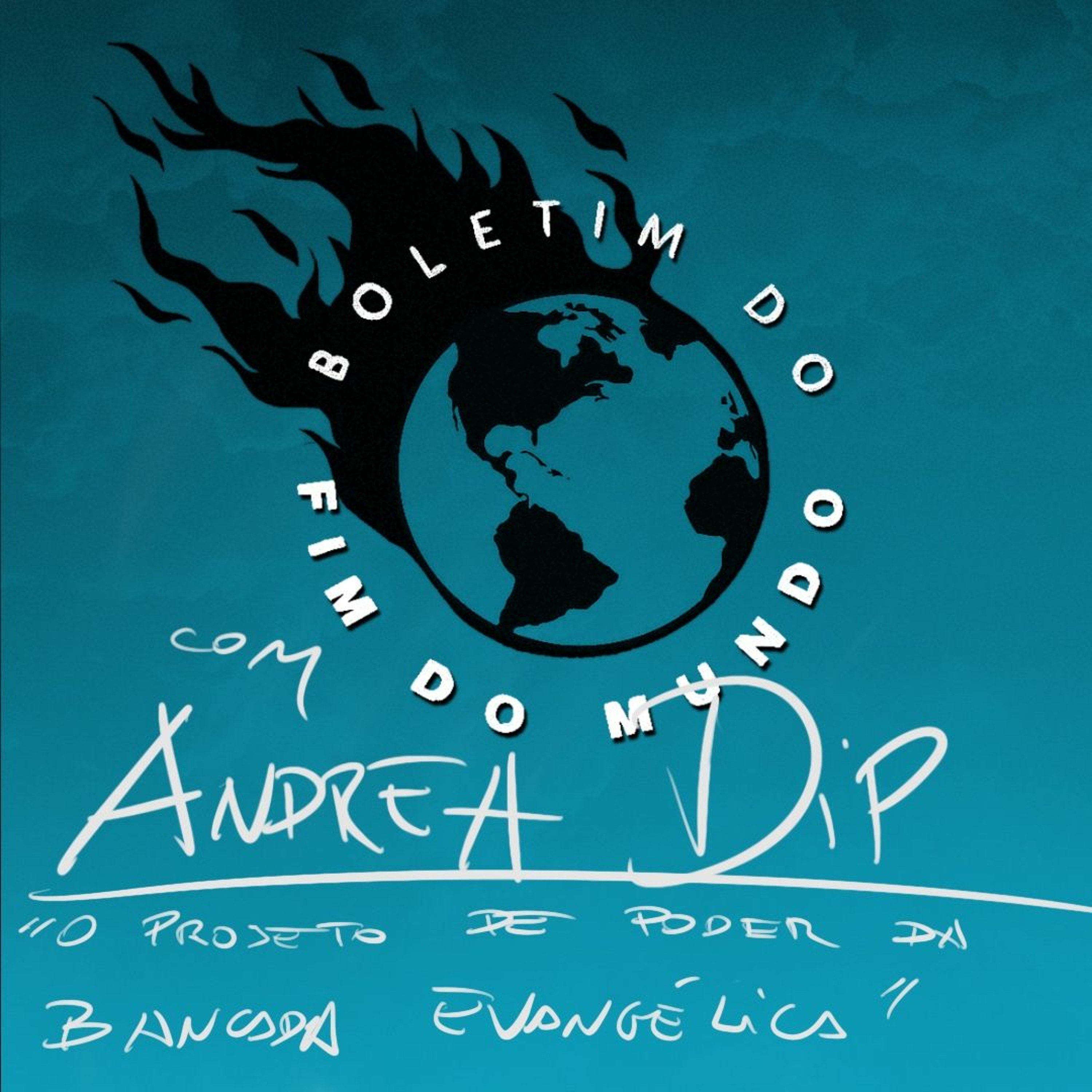 Boletim do Fim do Mundo - Andrea Dip e o Poder Evangélico no Bolsonaristão episode artwork