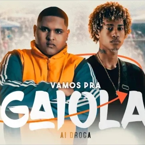 Kevin O Cris - Vamos pra Gaiola - Bigodin Finin - Ai Droga - FP do Trem Bala