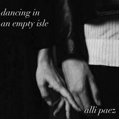 dancing in an empty isle