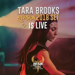Tara Brooks | Live @ Envision Festival 2018 Lapa Stage