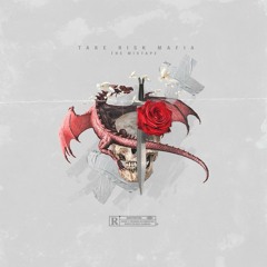 TAKE RISK MAFIA THE MIXTAPE