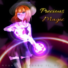 Precious Magic (ft. 0P2C)