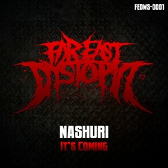 [FEDWS-0001] NASHURI - It's Coming [FREE DL]