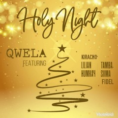 O Holy Night Feat. Lillian Mbabazi, Hum Kay, Tamba , Fidel, Siima and Kiracho