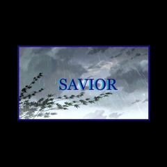 savior (prod. beowulf) (new song hate to let go out now)