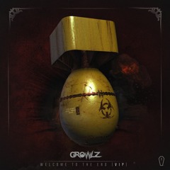 Growlz - Welcome To The End (VIP)