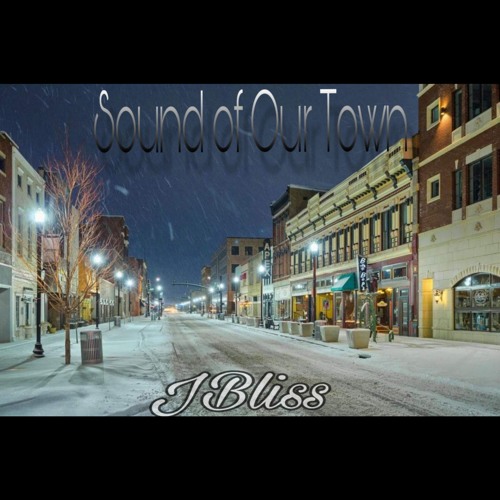 Sound of Our Town- JBliss(Prod. By NovaD)